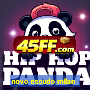 novo escudo milan
